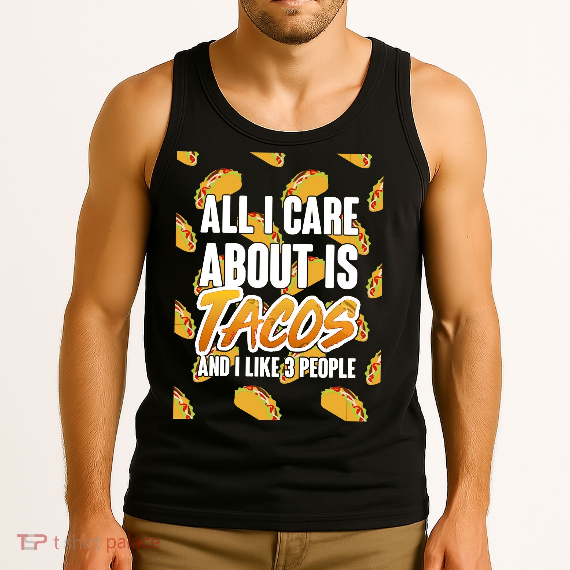 All I Care About Is Tacos Tank Top