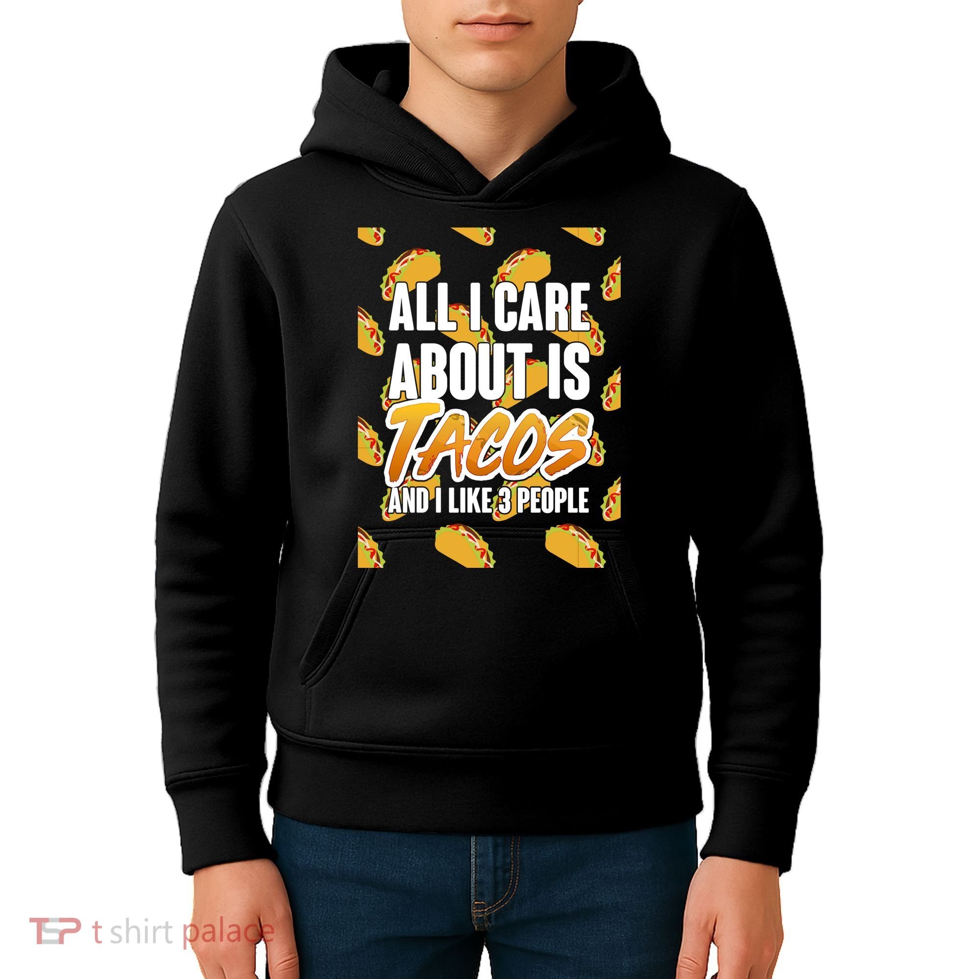 All I Care About Is Tacos Kids Hoodie