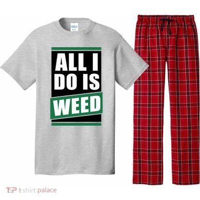 All I Do Is Weed Pajama Set