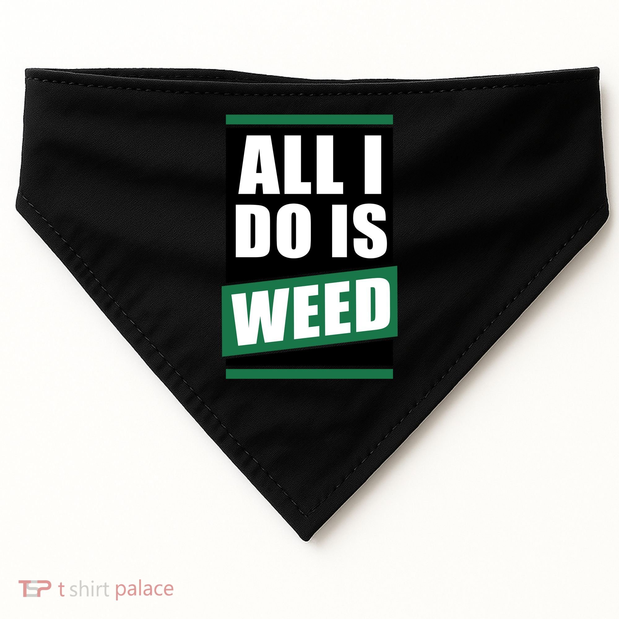 All I Do Is Weed USA-Made Doggie Bandana