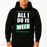 All I Do Is Weed Hoodie thumb 2