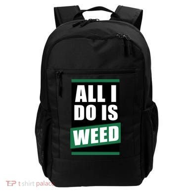 All I Do Is Weed Backpack