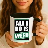 All I Do Is Weed Coffee Mug thumb 3