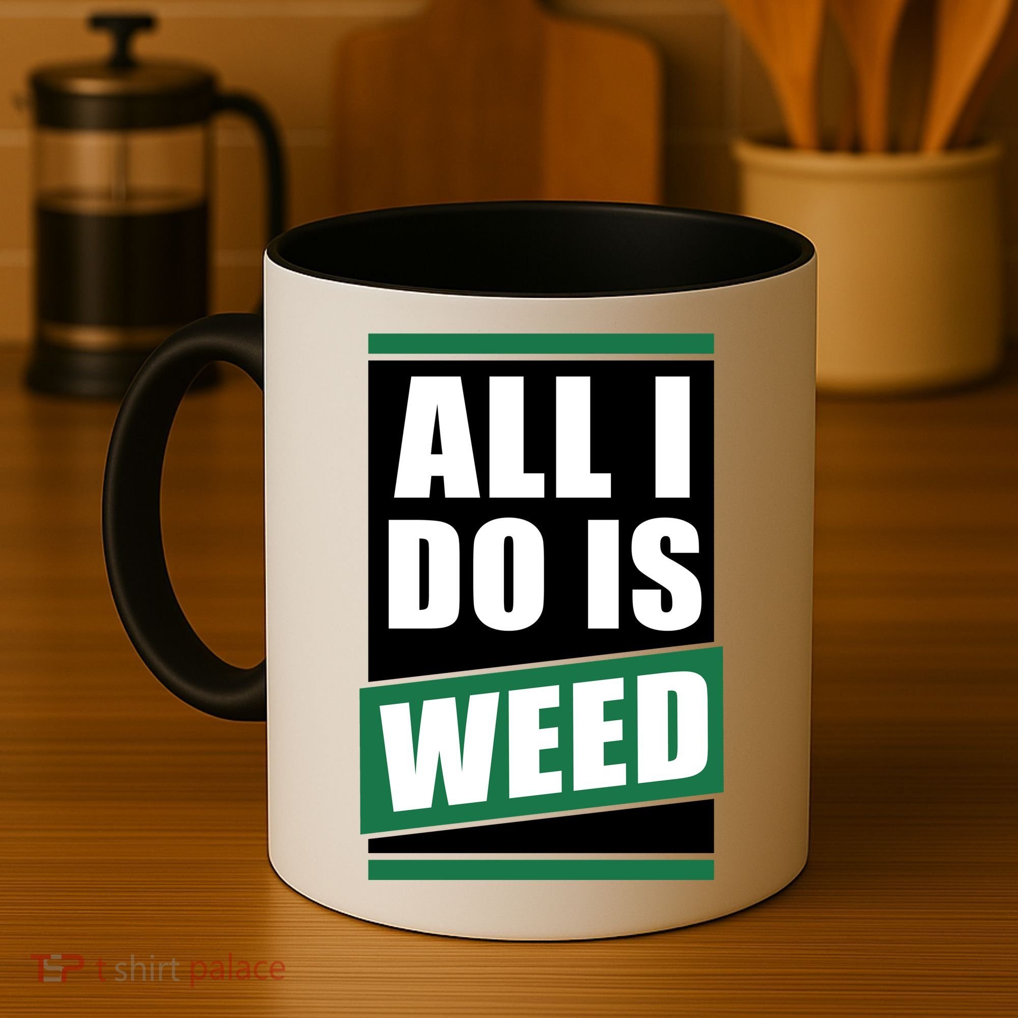 All I Do Is Weed Coffee Mug