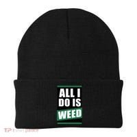 All I Do Is Weed Beanie thumb 0