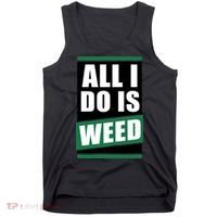 All I Do Is Weed Tank Top thumb 0