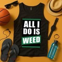 All I Do Is Weed Tank Top thumb 4