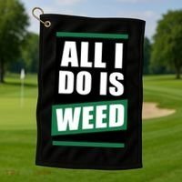 All I Do Is Weed Golf Towel thumb 1
