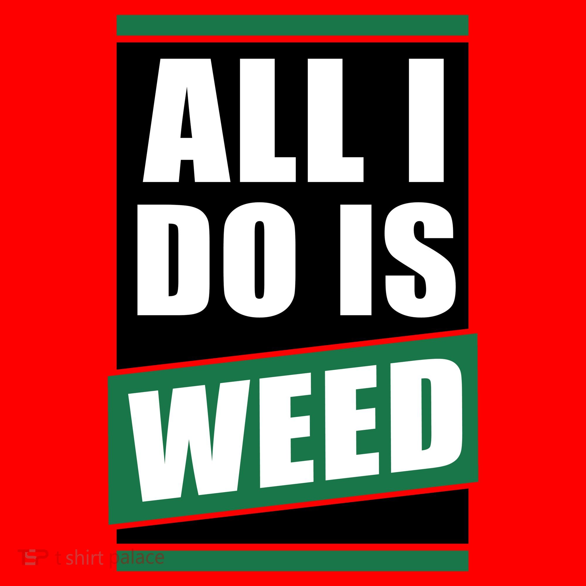 All I Do Is Weed Santa Hat