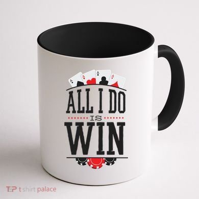 All I Do Is Win Poker Coffee Mug back