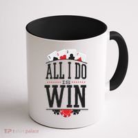All I Do Is Win Poker Coffee Mug thumb 1