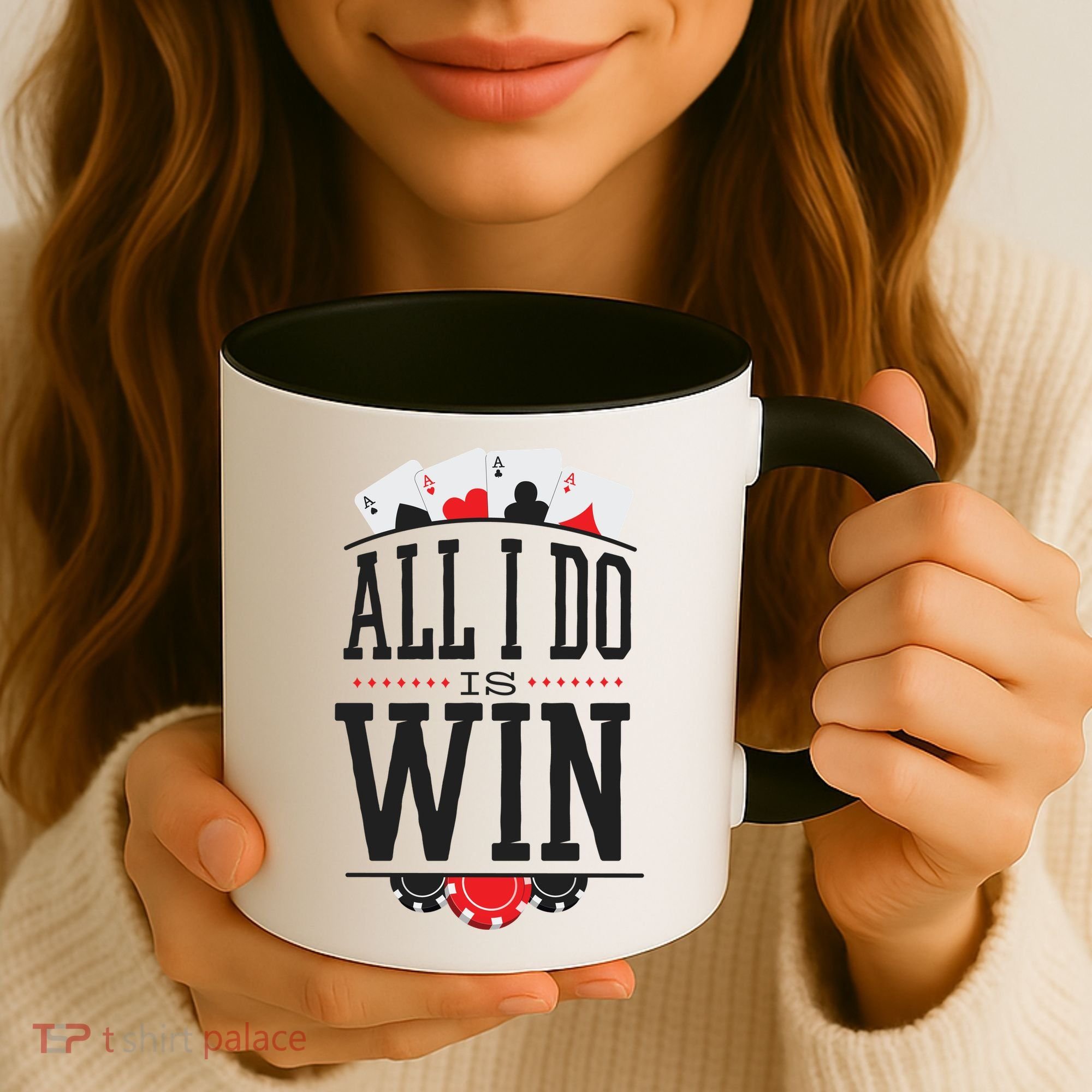 All I Do Is Win Poker Coffee Mug