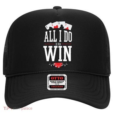 All I Do Is Win Poker Hat