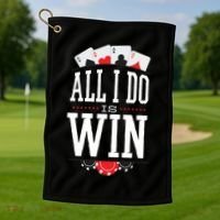 All I Do Is Win Poker Golf Towel thumb 1