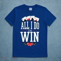 All I Do Is Win Poker T-Shirt thumb 5