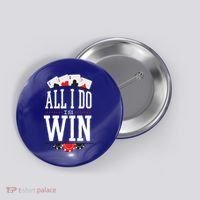 All I Do Is Win Poker Button thumb 0