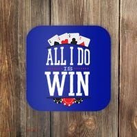 All I Do Is Win Poker Coaster thumb 0