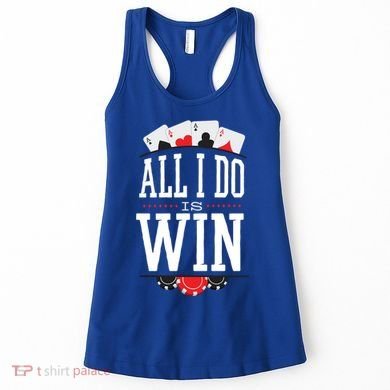 All I Do Is Win Poker Women's Tank Top