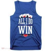 All I Do Is Win Poker Tank Top thumb 0
