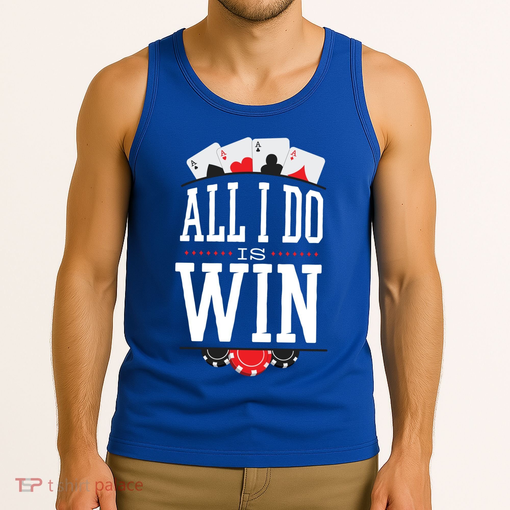 All I Do Is Win Poker Tank Top