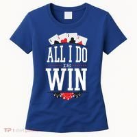All I Do Is Win Poker Women's T-Shirt thumb 0