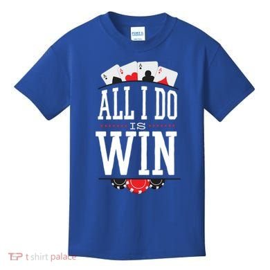 All I Do Is Win Poker Kids T-Shirt