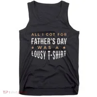 All I Got For Father's Day Lousy Tank Top thumb 0