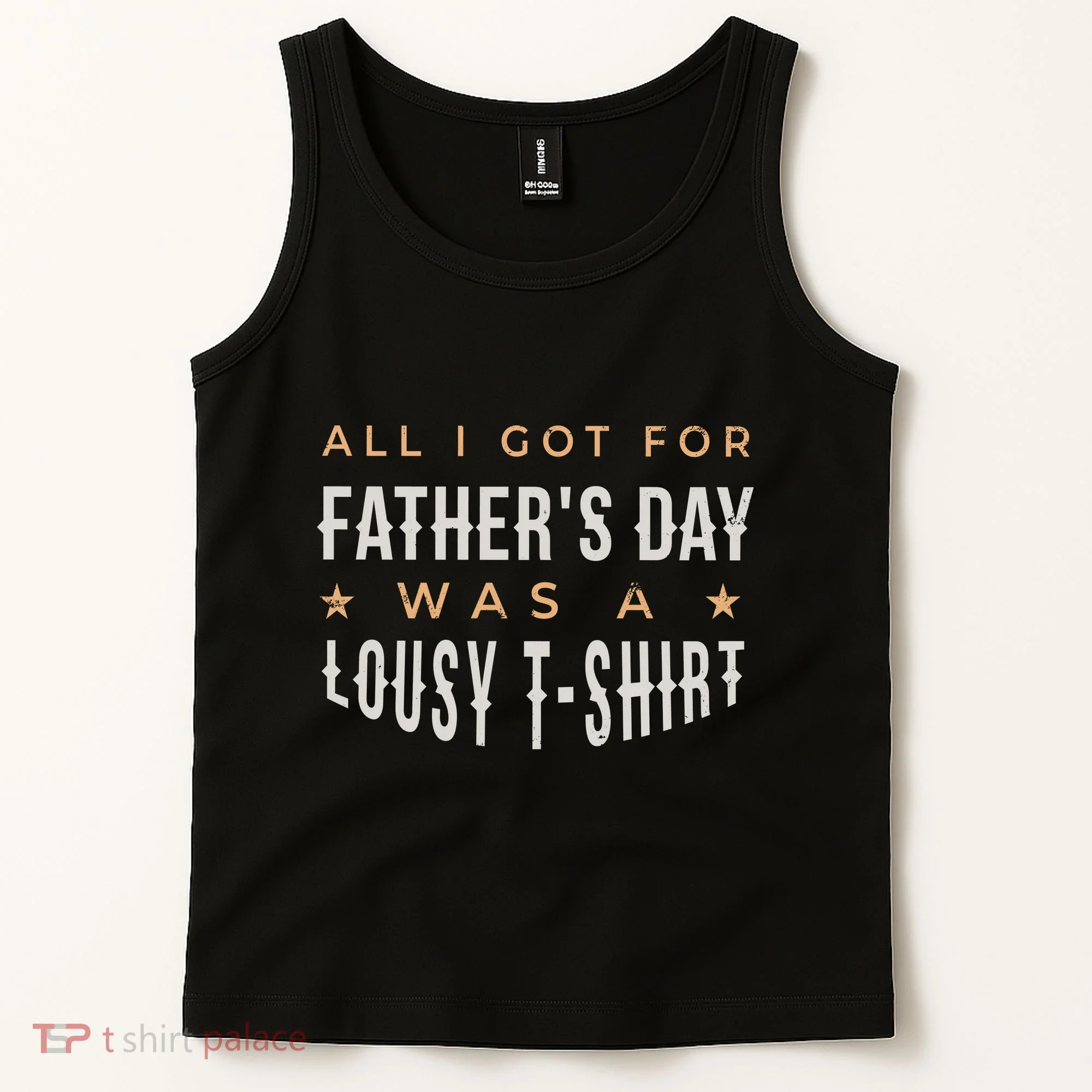 All I Got For Father's Day Lousy Tank Top