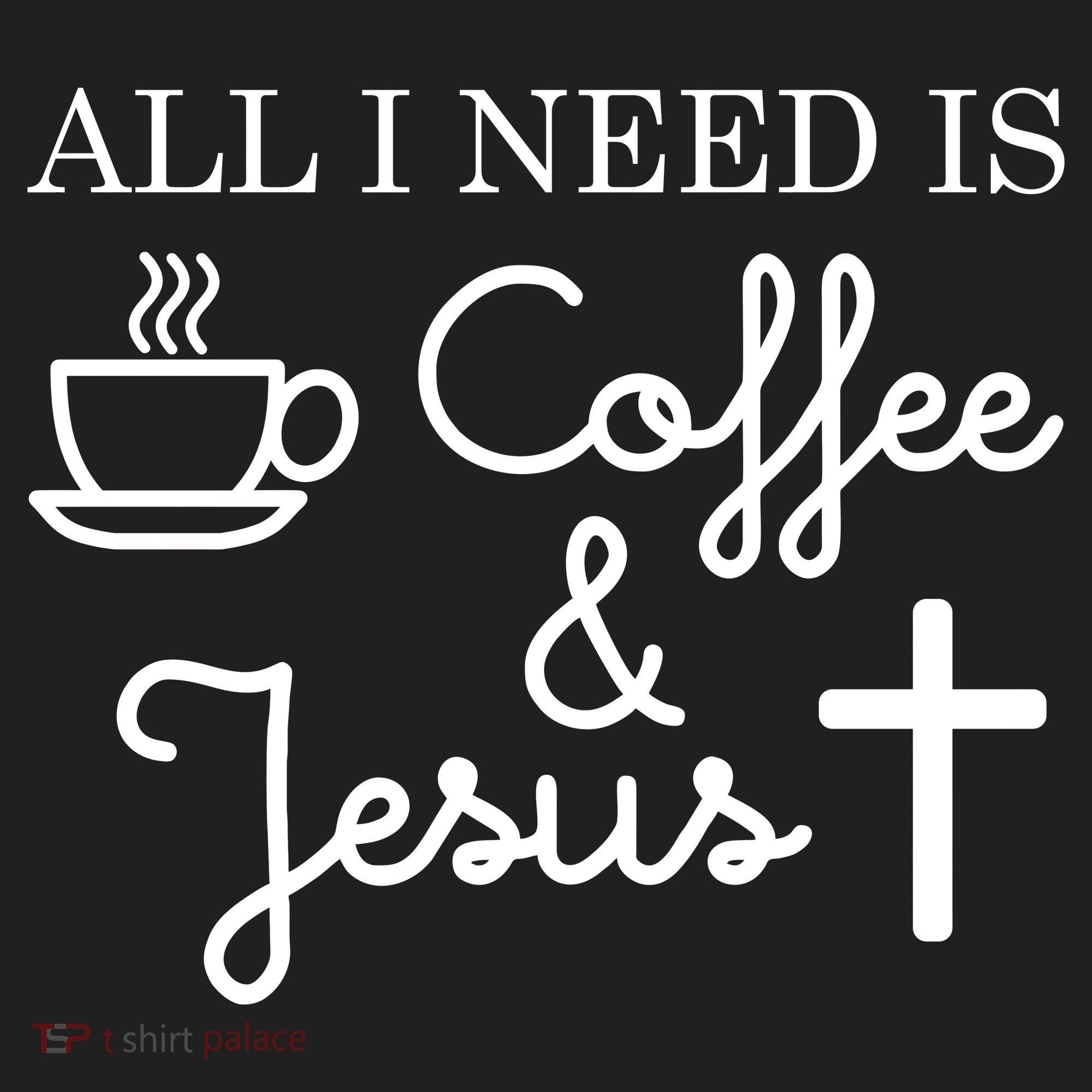 All I Need is Coffee and Jesus Women's Sweatshirt