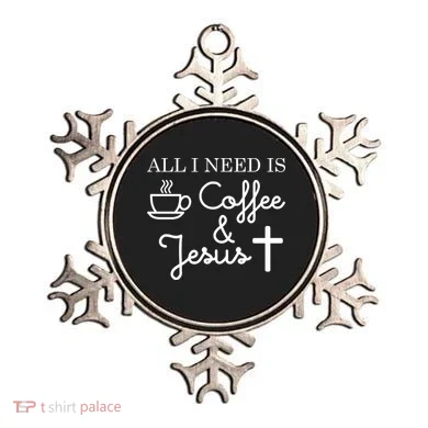 All I Need is Coffee and Jesus Ornament