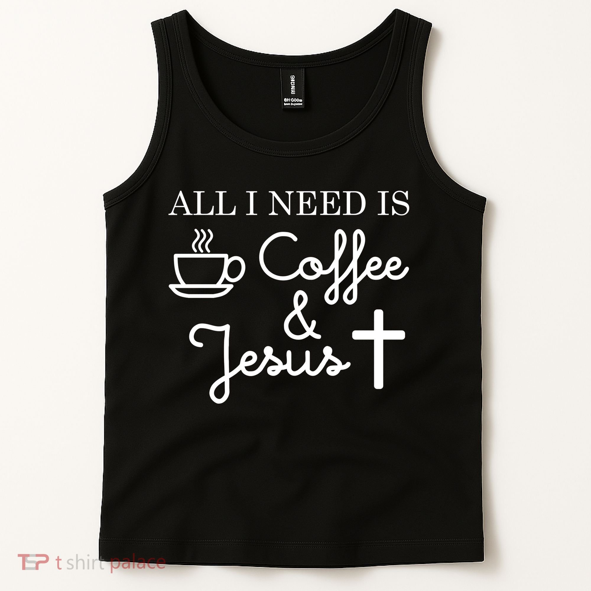 All I Need is Coffee and Jesus Tank Top