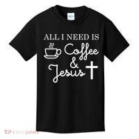 All I Need is Coffee and Jesus Kids T-Shirt thumb 0