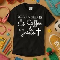 All I Need is Coffee and Jesus Kids T-Shirt thumb 3