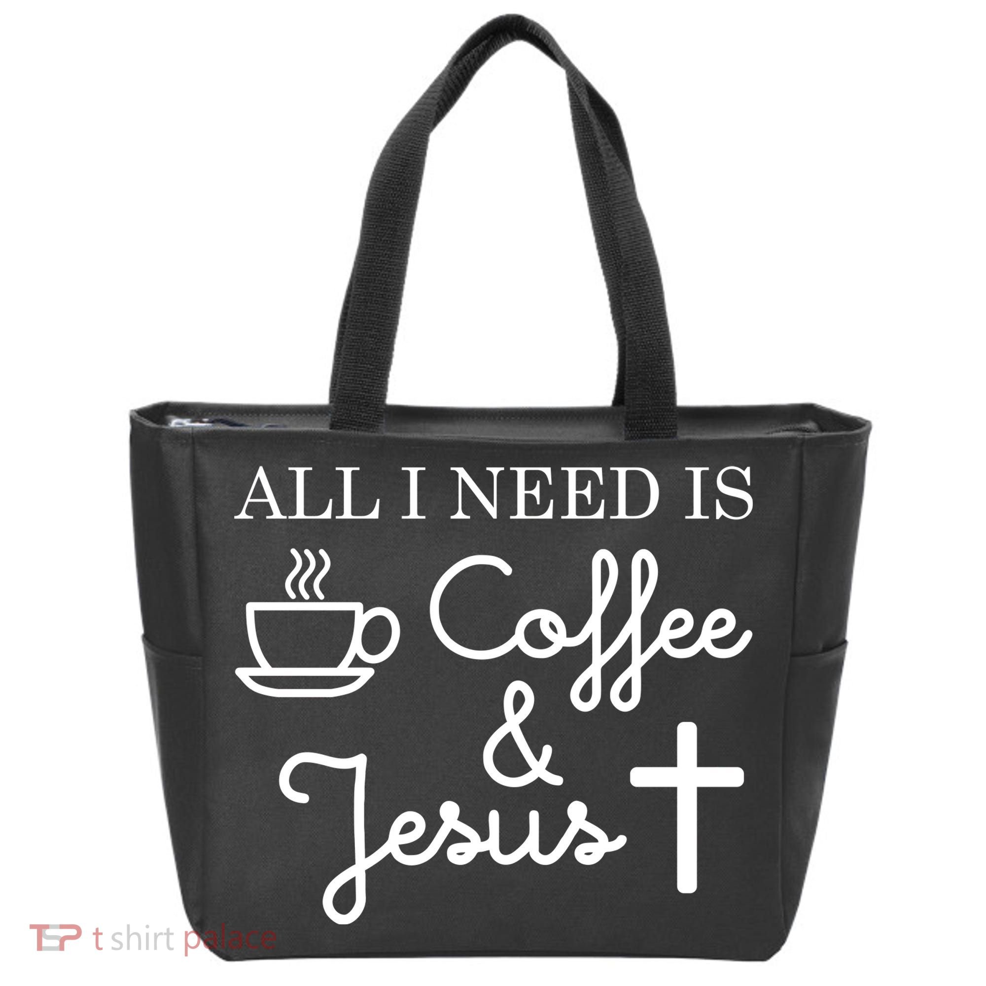 All I Need is Coffee and Jesus Tote Bag