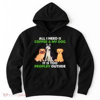 All I Need Is Coffee And My Dog Hoodie thumb 0