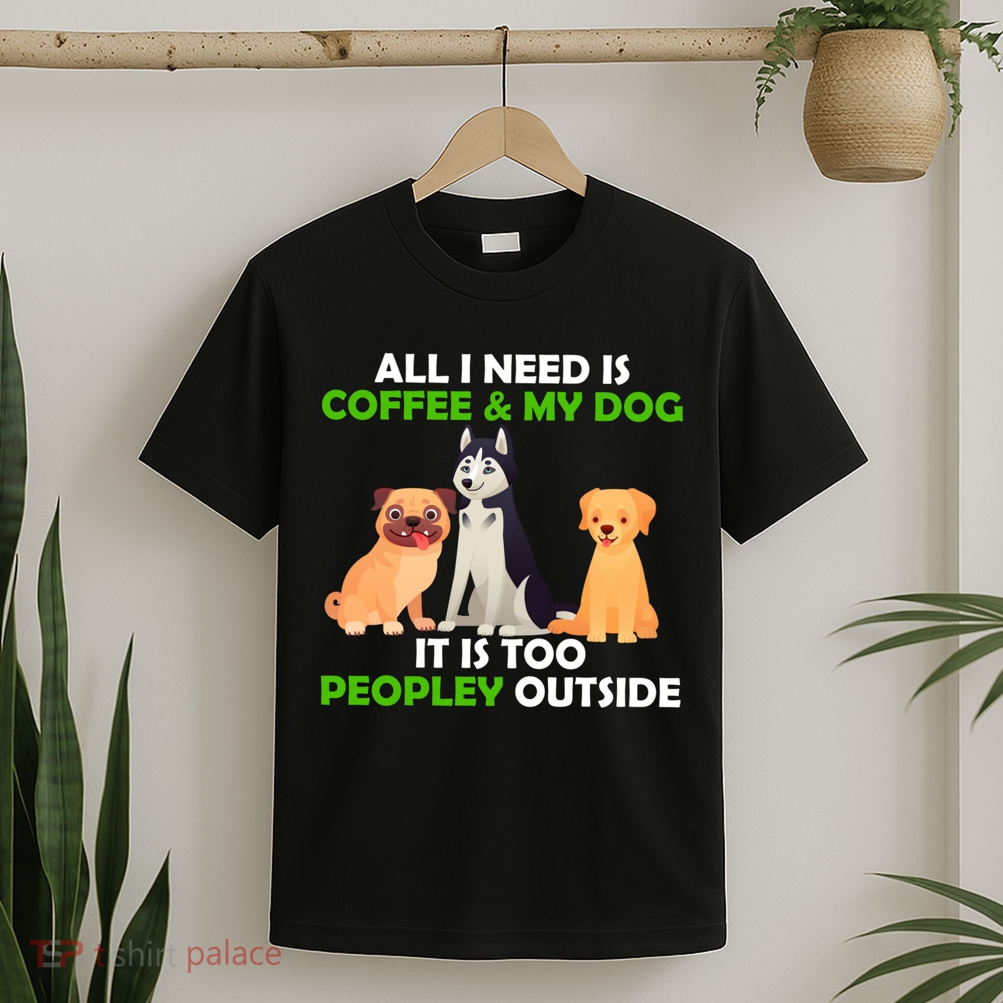 All I Need Is Coffee And My Dog T-Shirt