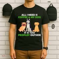 All I Need Is Coffee And My Dog T-Shirt thumb 6