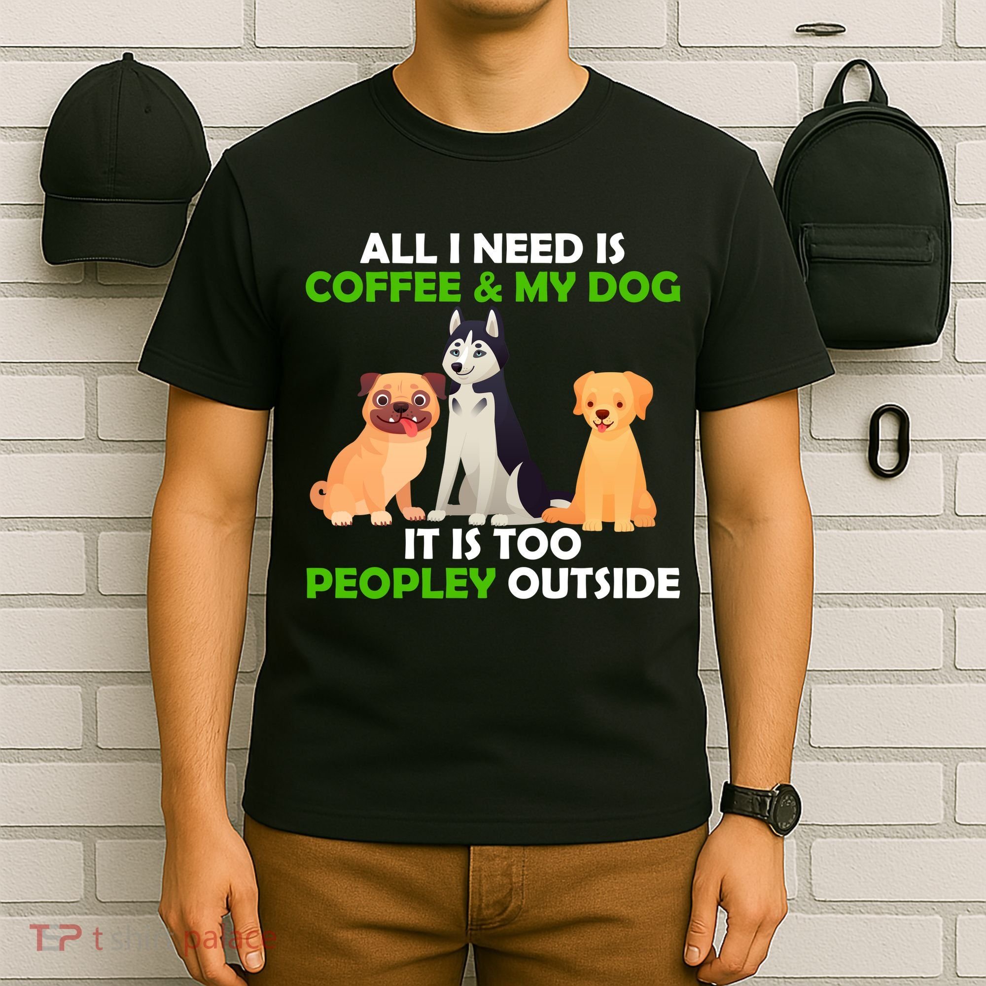 All I Need Is Coffee And My Dog T-Shirt