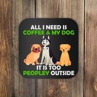 All I Need Is Coffee And My Dog Coaster thumb 0