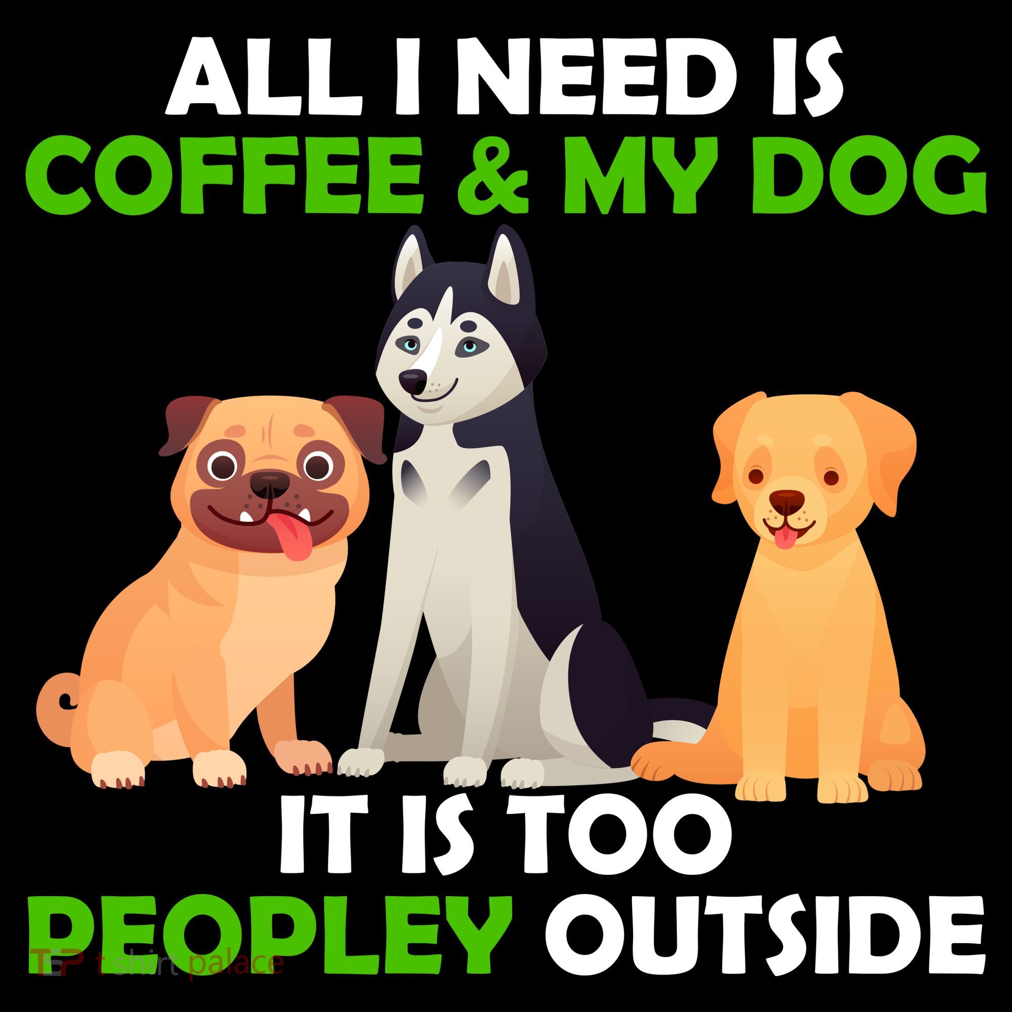 All I Need Is Coffee And My Dog Women's Hoodie