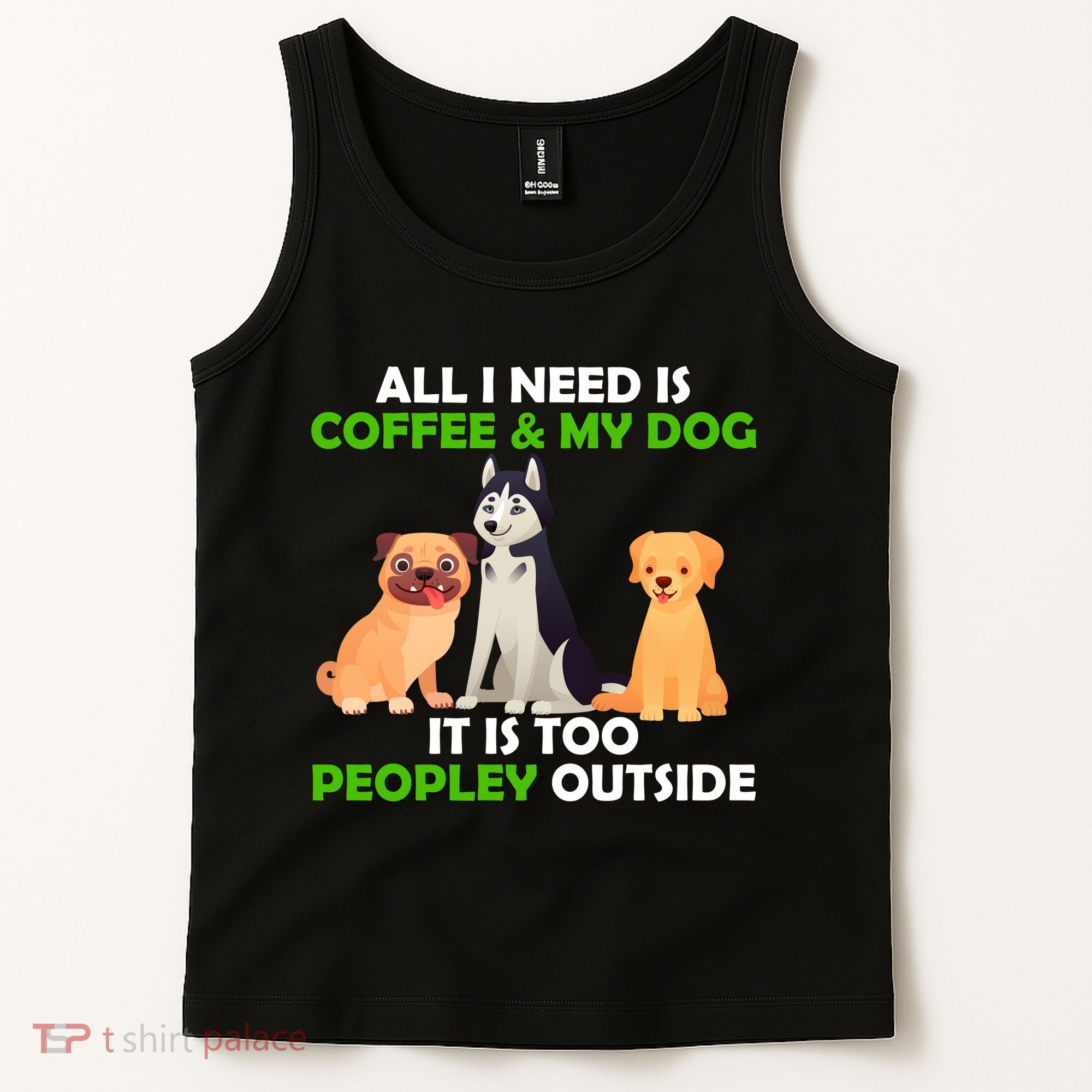 All I Need Is Coffee And My Dog Tank Top