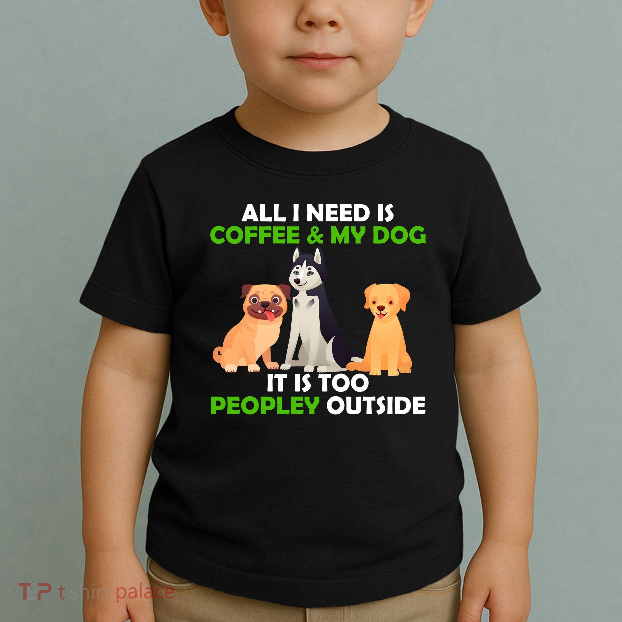 All I Need Is Coffee And My Dog Toddler T-Shirt