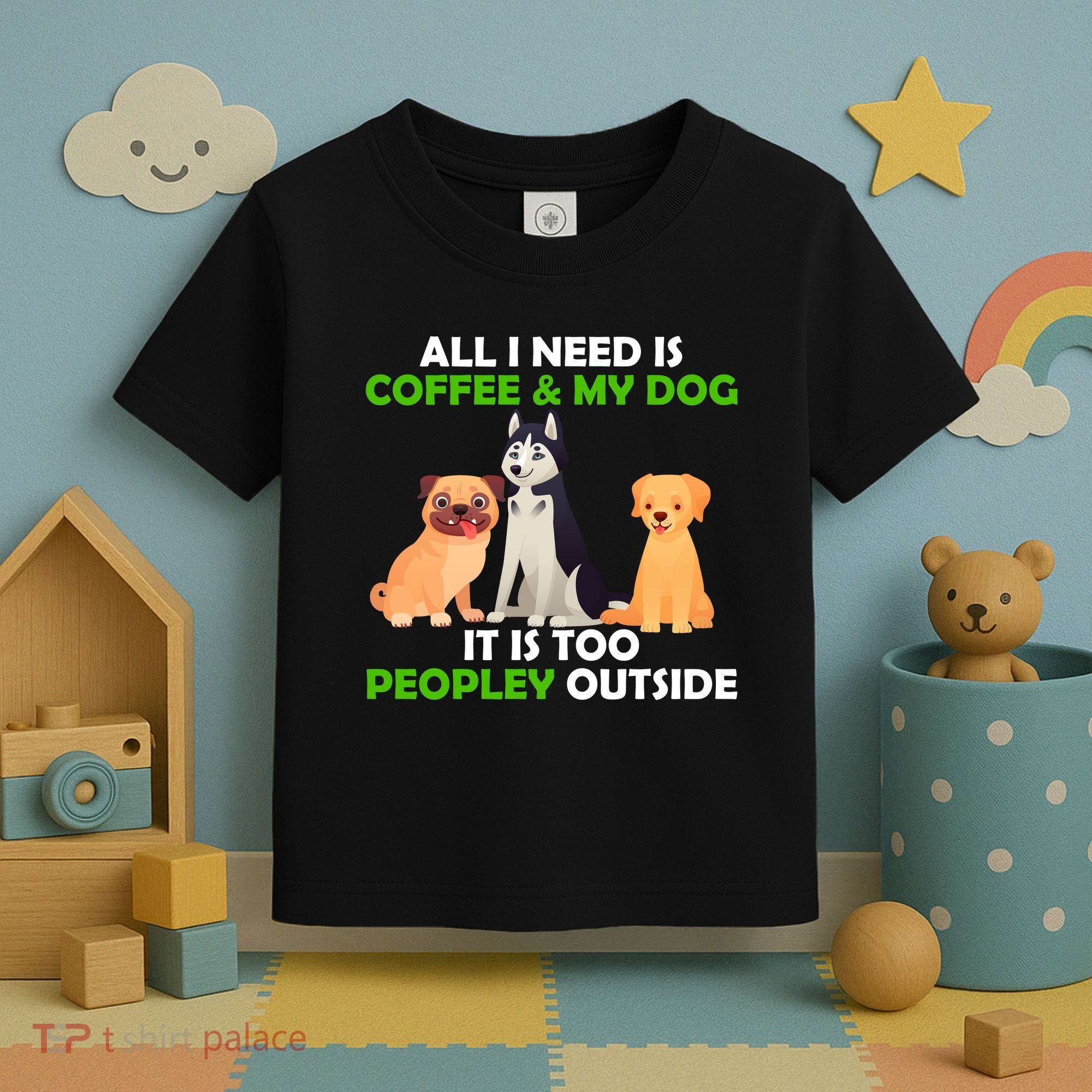 All I Need Is Coffee And My Dog Toddler T-Shirt