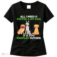 All I Need Is Coffee And My Dog Women's T-Shirt thumb 0