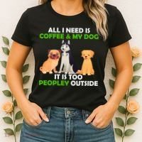 All I Need Is Coffee And My Dog Women's T-Shirt thumb 2