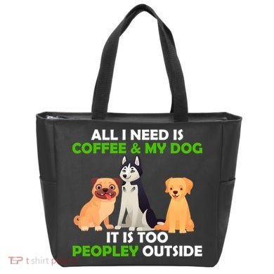 All I Need Is Coffee And My Dog Tote Bag