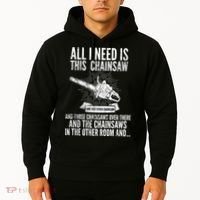 All I Need Is This Chainsaws  Hoodie thumb 2