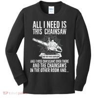 All I Need Is This Chainsaws  Kids Long Sleeve Shirt thumb 0