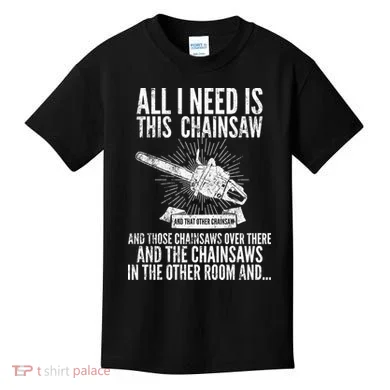 All I Need Is This Chainsaws  Kids T-Shirt