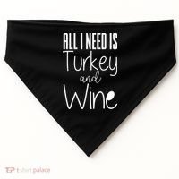 All I Need Is Turkey And Wine USA-Made Doggie Bandana thumb 0